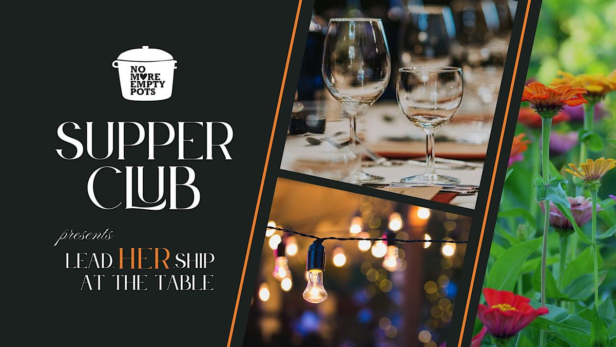 Supper Club Series: LeadHERship at the Table