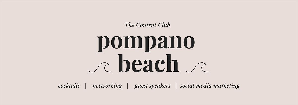The Content Club: Pompano Beach Edition