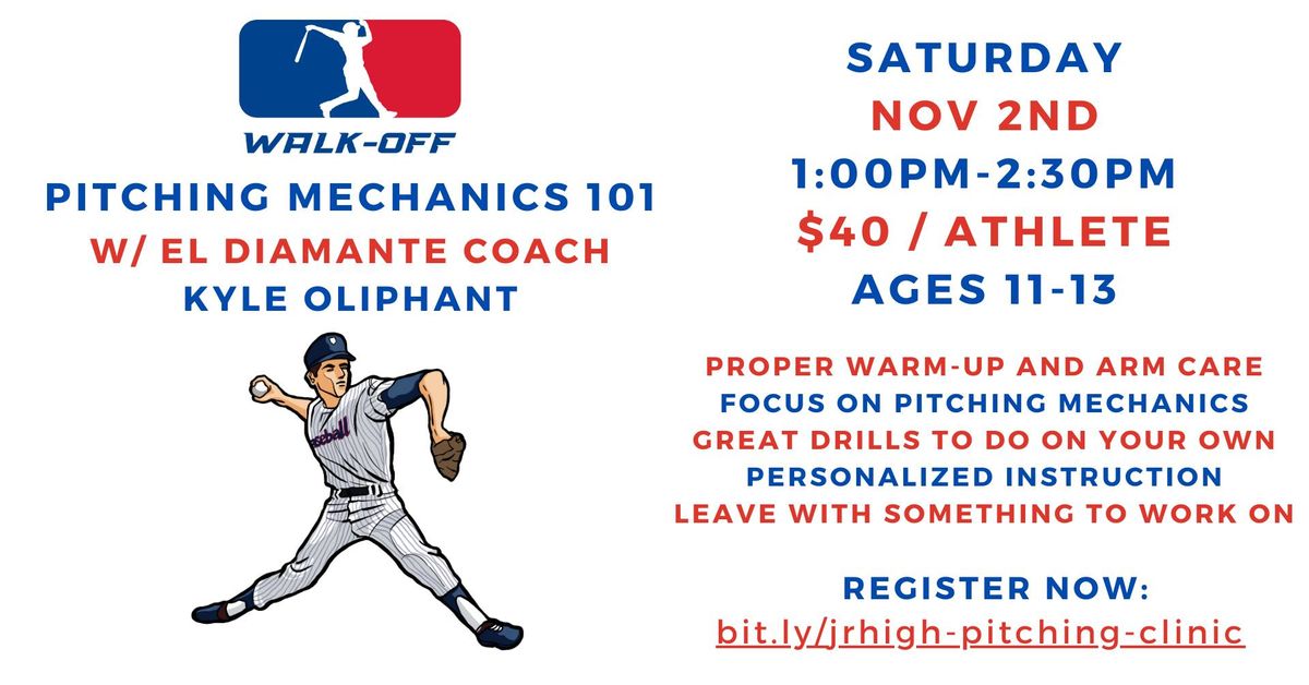 Walk-Off Pitching Clinic for Ages 11-13 w\/ Coach Kyle Oliphant (El Diamante)