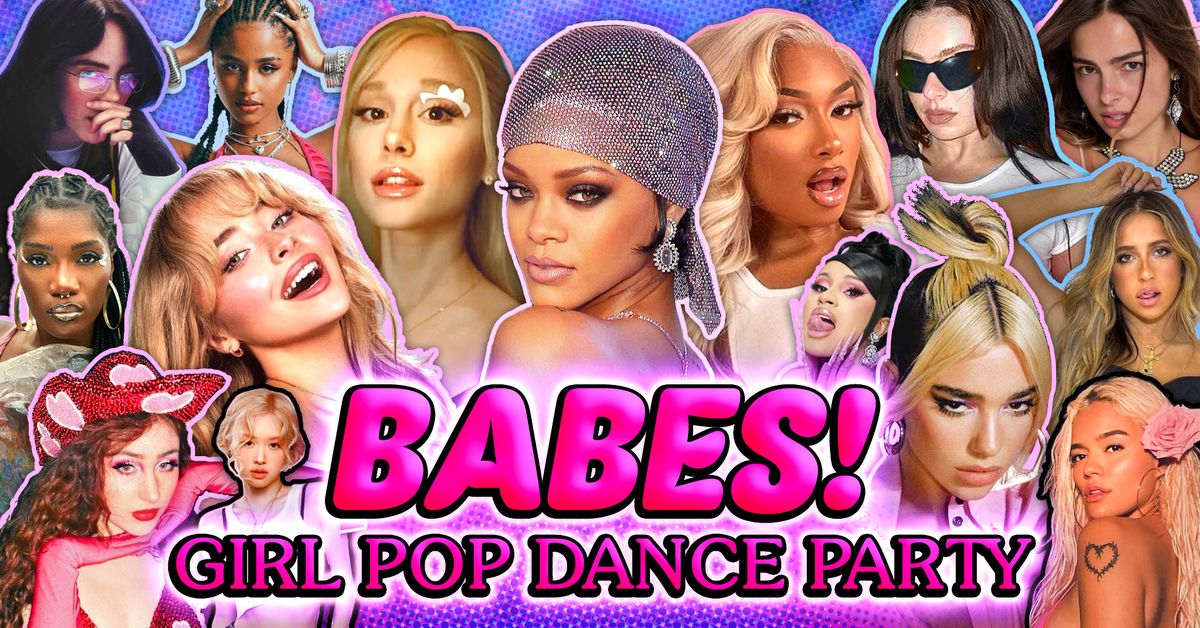 BABES! Girl Pop Dance Party