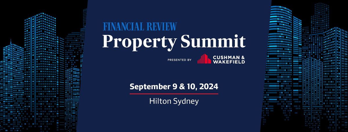 Financial Review Property Summit 2024