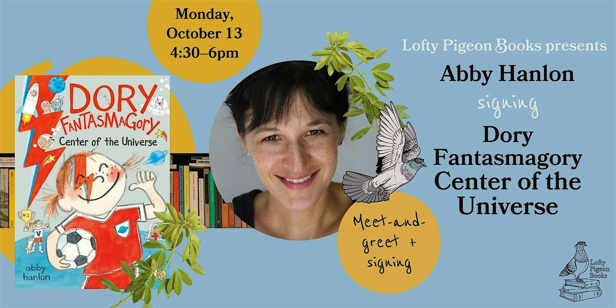 Abby Hanlon signs "Dory Fantasmagory: Center of the Universe"