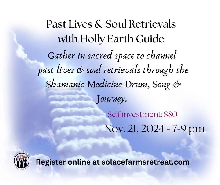 Past lives & soul retrievals with Holly Earth Guide 