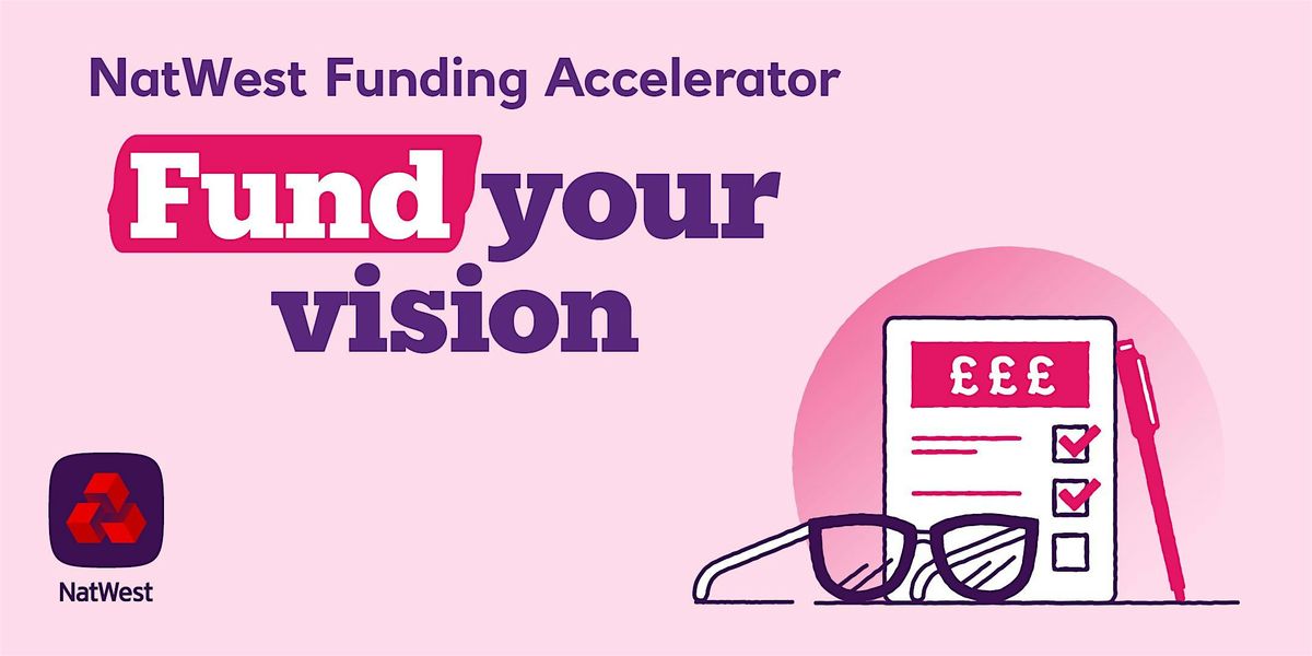 NatWest Funding Accelerator: Fund your Vision