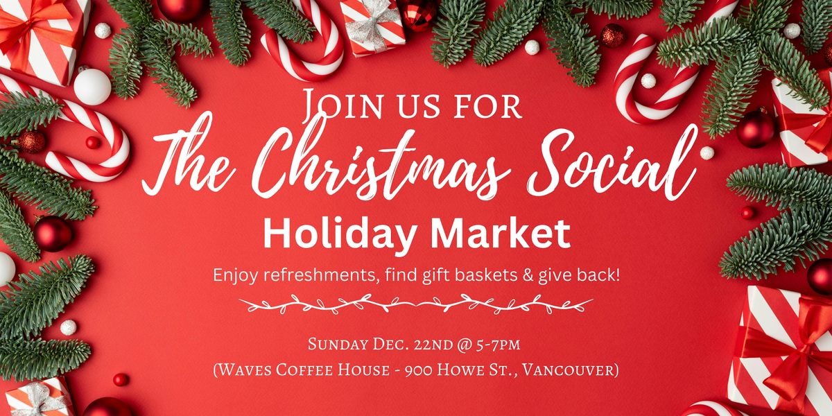 The Christmas Social, Holiday Market & Giving Back