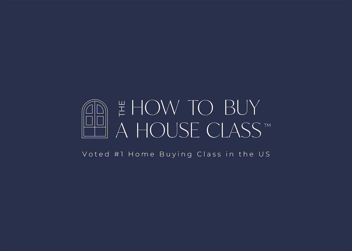 The How to Buy a House Class