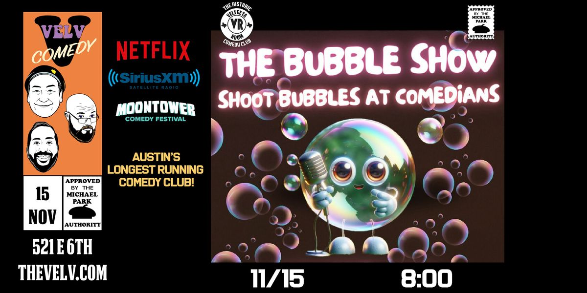 The Bubble Show - Live Standup!