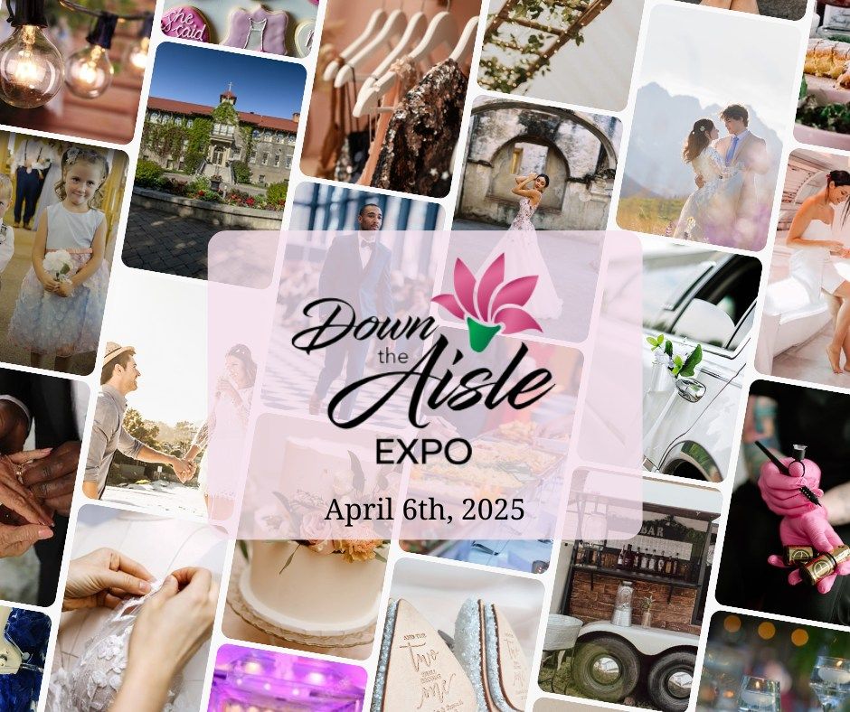 Down The Aisle Expo - April 2025