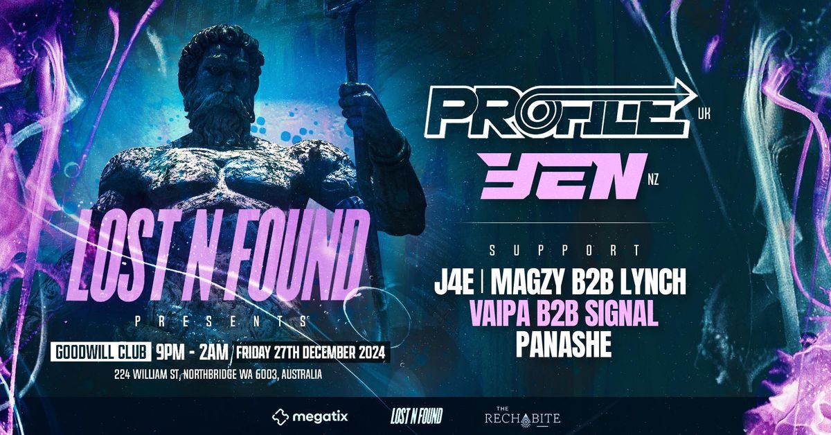 LOST N FOUND PRESENTS: PROFILE (UK) & YEN (NZ) AUS DEBUT 