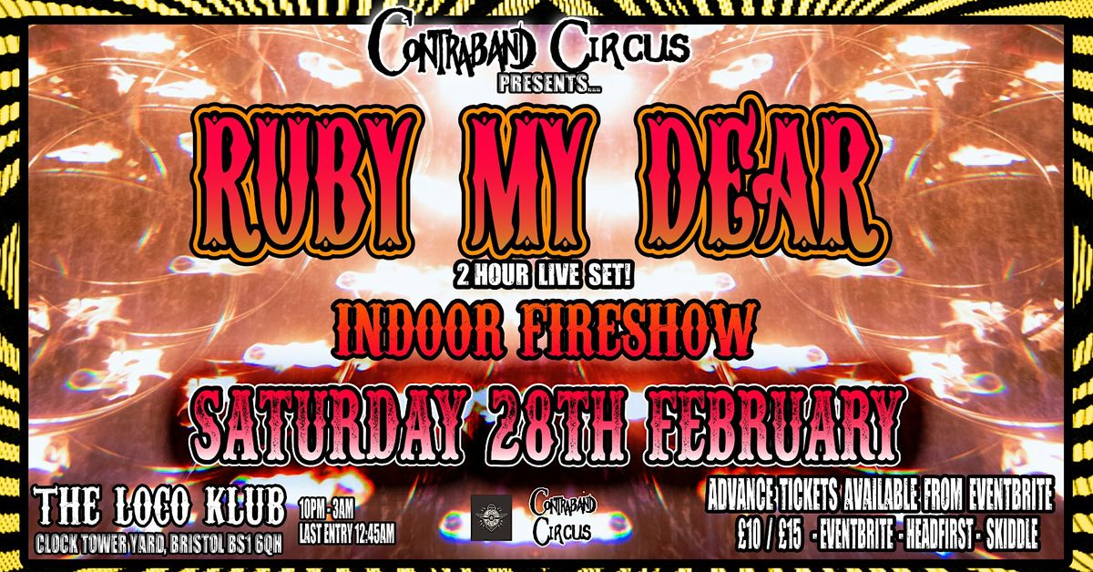 Contraband Circus presents: RUBY MY DEAR 2 HOUR SET + Fireshow
