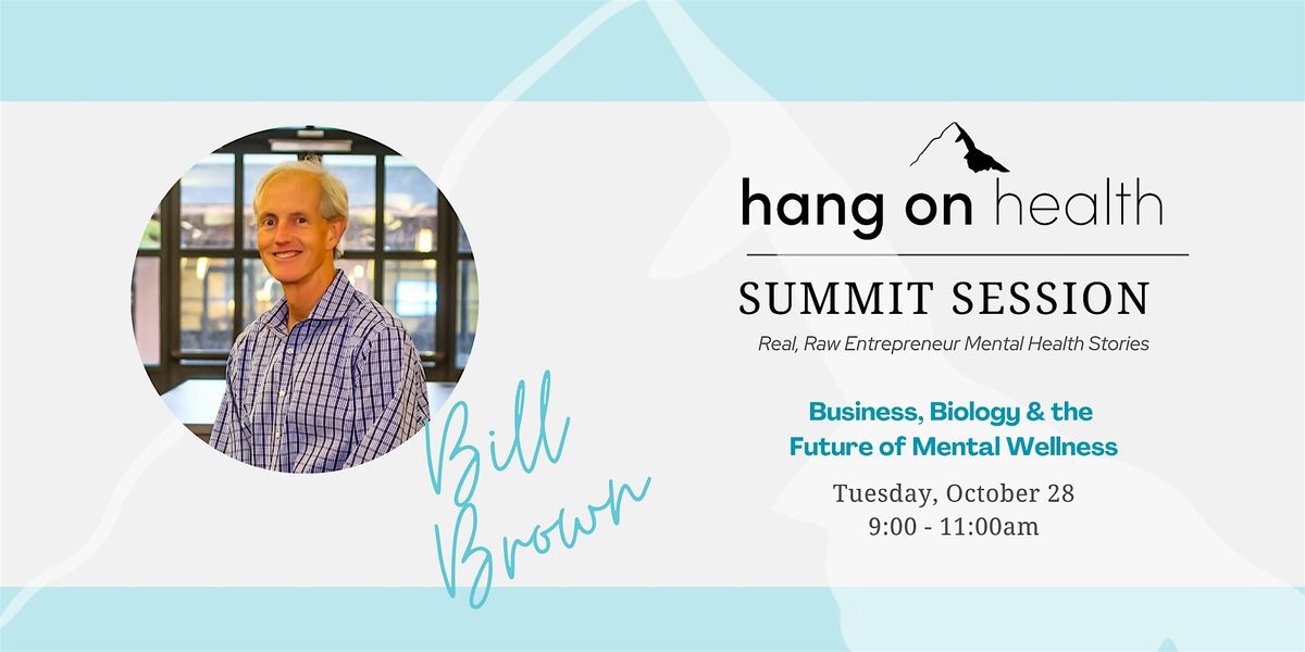 Business, Biology & the Future of Mental Wellness