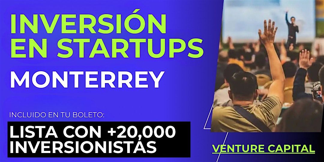 Evento emprendedores Startup: Conecta con inversionistas de Monterrey y el mundo