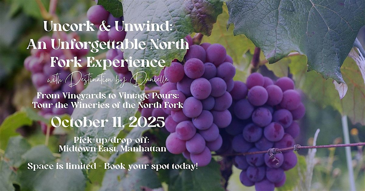 Uncork & Unwind: An Unforgettable North Fork Experience