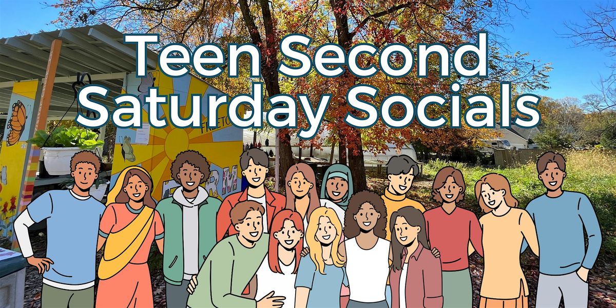 Teen Second Saturday Social - September