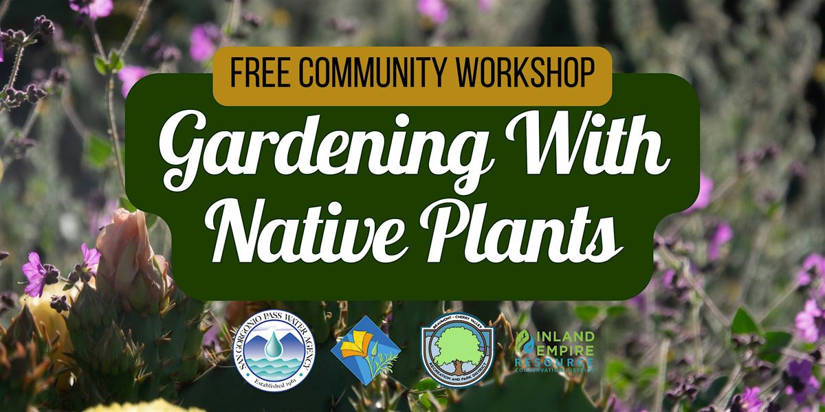 IN -PERSON EVENT: Gardening with Native Plants