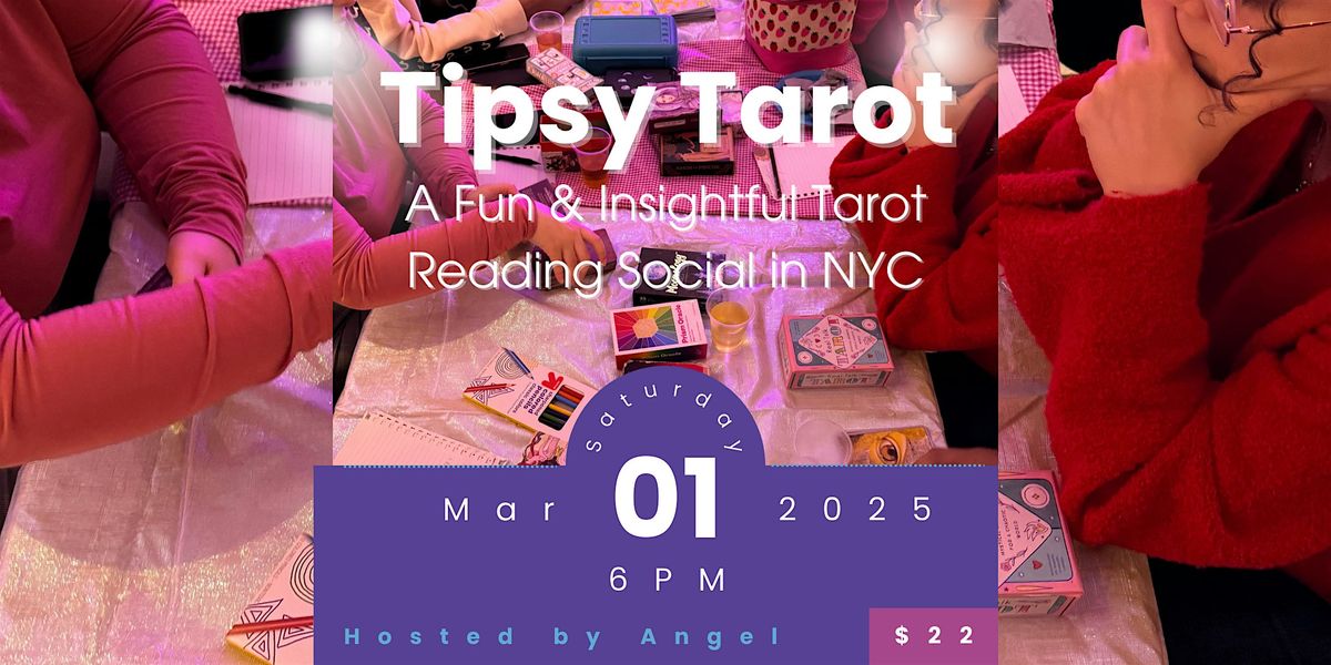 Tipsy Tarot \u2013 A Fun & Intuitive Night of Readings with Angel in NYC