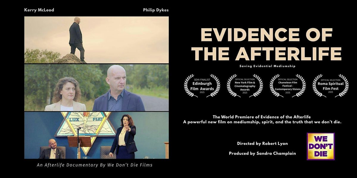 World Premiere: Evidence of the Afterlife \u2014 A We Don\u2019t Die Films Production
