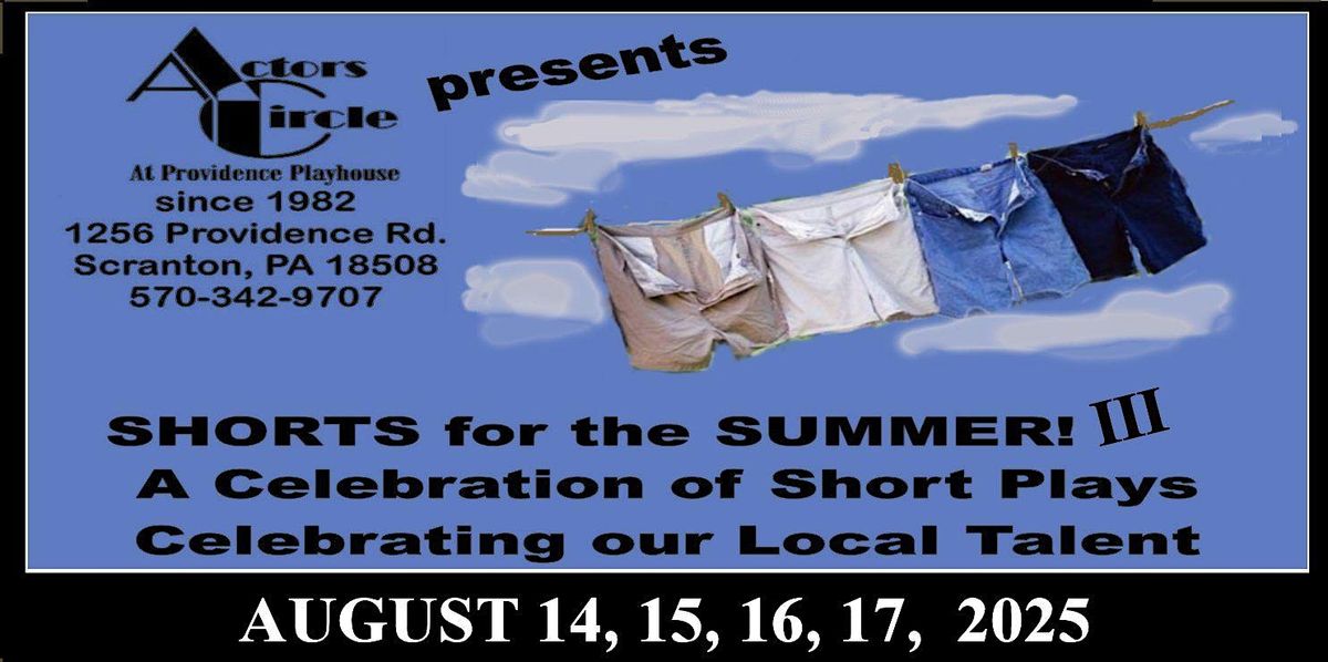 "Shorts for the Summer III" a Series of Short Plays penned by Local Talent