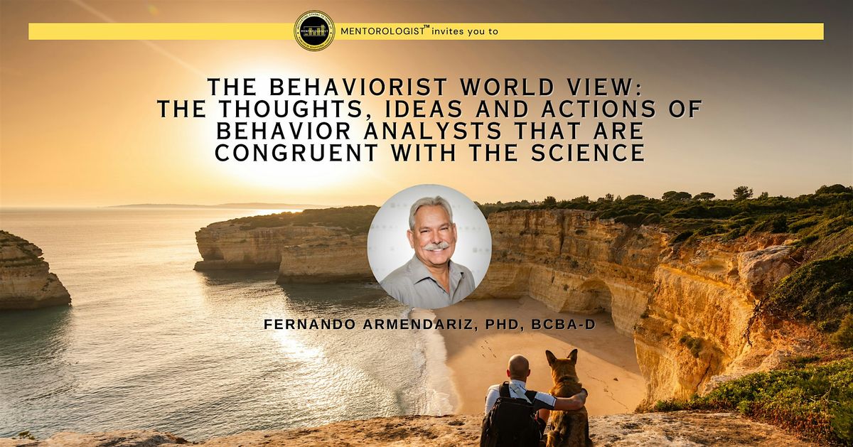 Mentorologist\u2122 Event with Fernando Armendariz, PhD, BCBA-D