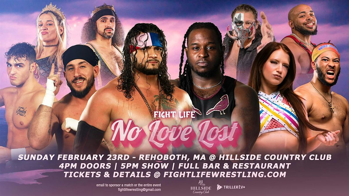 Fight Life Pro Wrestling: No Love Lost