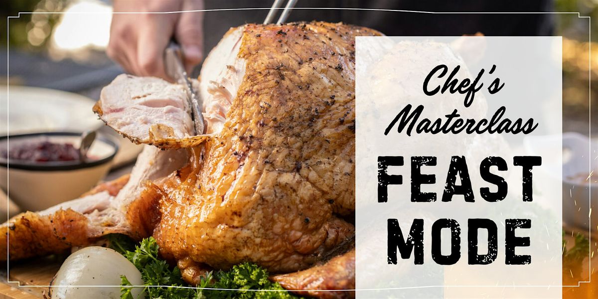 Chef's Masterclass: Feast Mode