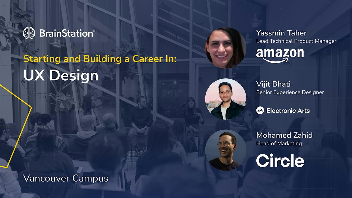 Starting and Building a Career in UX Design | BrainStation Tech Event