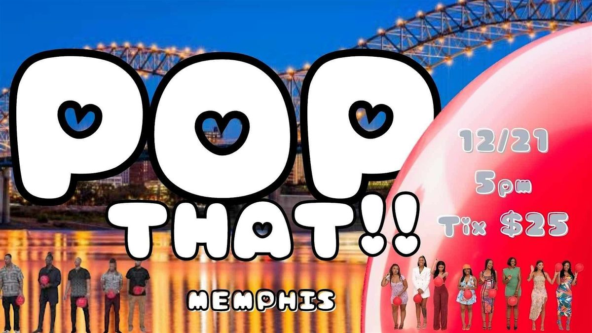 Pop It Memphis (Pop Your Balloon or Find Love)