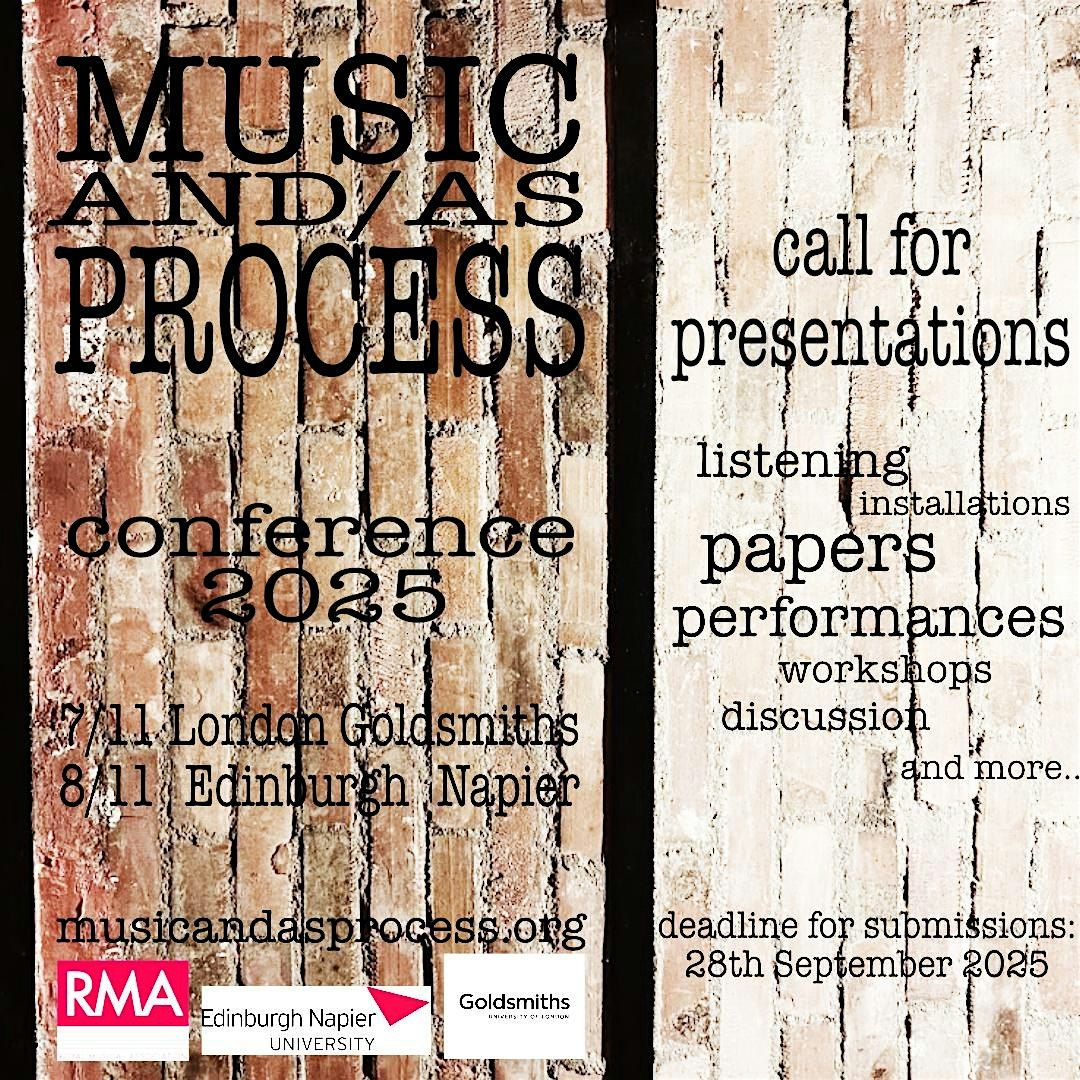 Music and\/as Process Conference 2025: Edinburgh