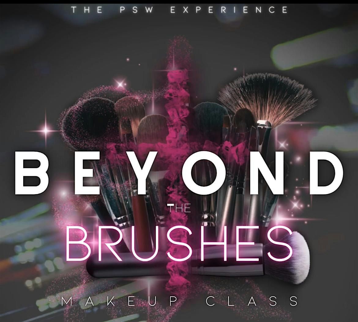 Beyond the Brushes Makeup Class