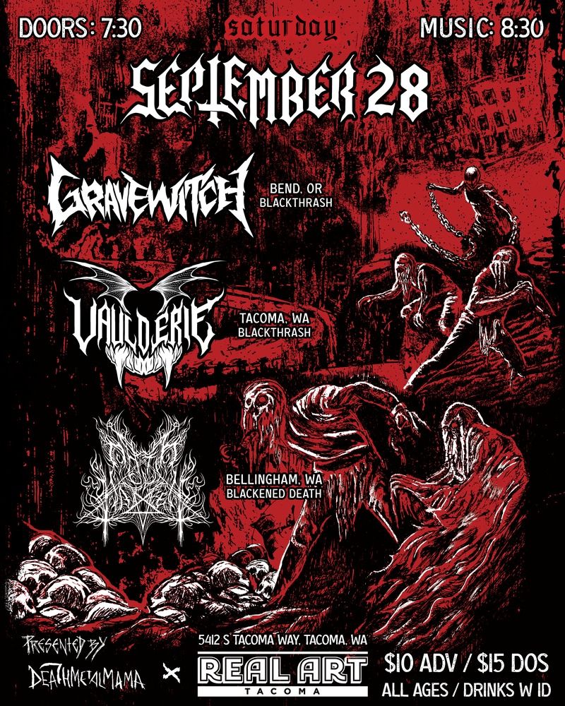 DeathMetalMama x Real Art Tacoma Present: Gravewitch, Vaulderie, Oath ov Hatred