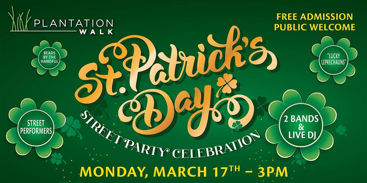 St. Patrick's Day Street Party Celebration - Plantation Walk