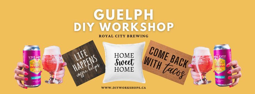 Guelph- Create a Wood Sign, Pillow or Doormat DIY Workshop