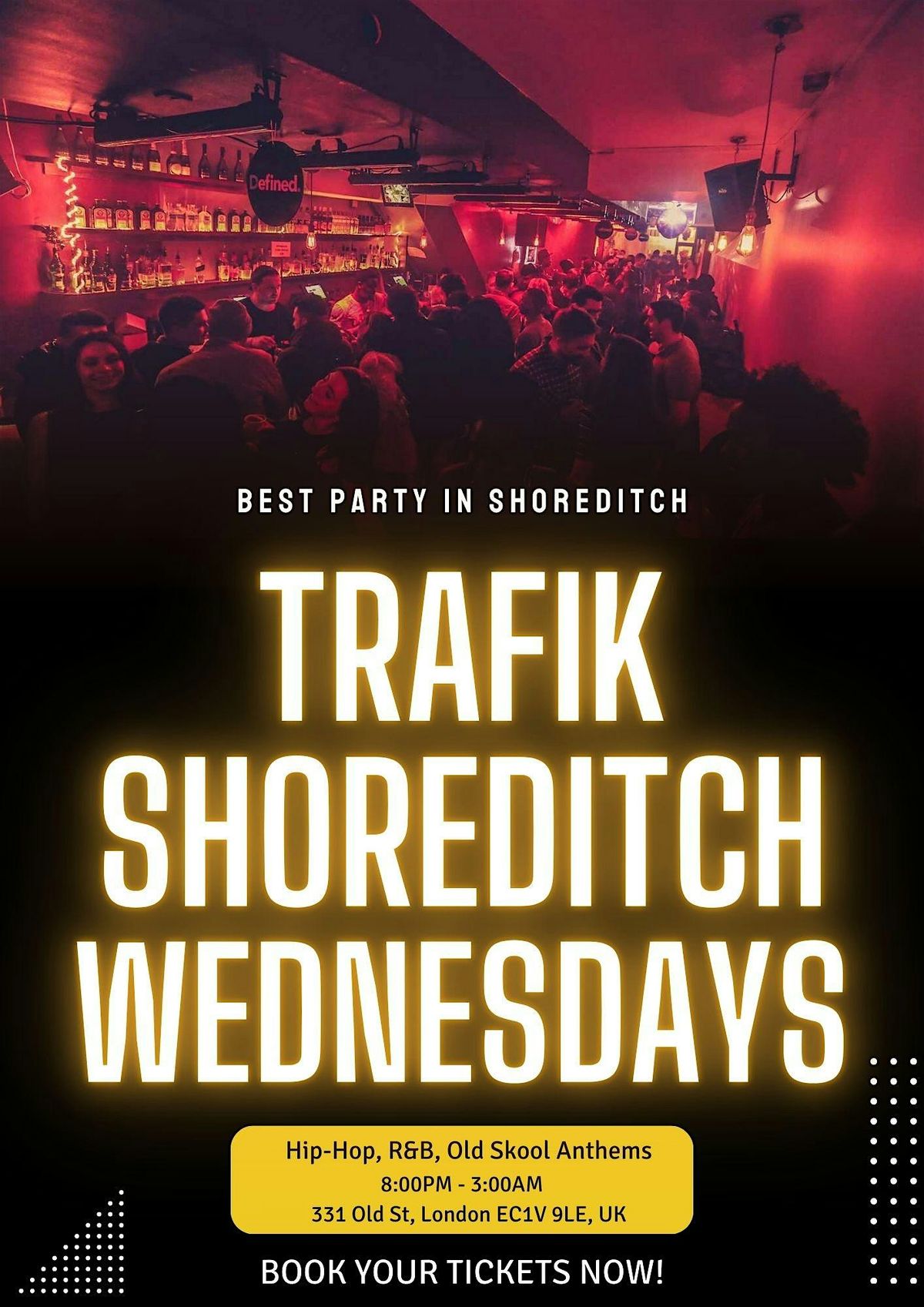 Trafik Shoreditch \/\/ Every Wednesday \/\/ Party Tunes, Sexy RnB, Commercial
