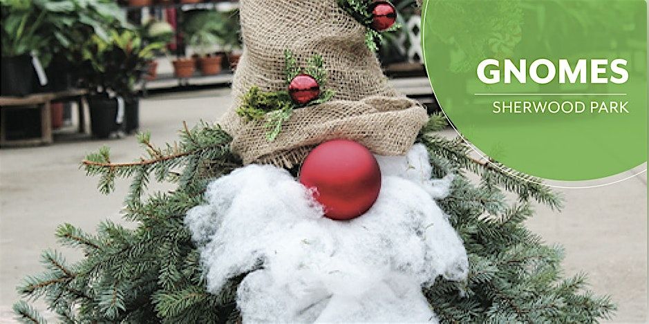 DIY Gnomes | Workshop| Salisbury Greenhouse Bay2 | Sherwood Park