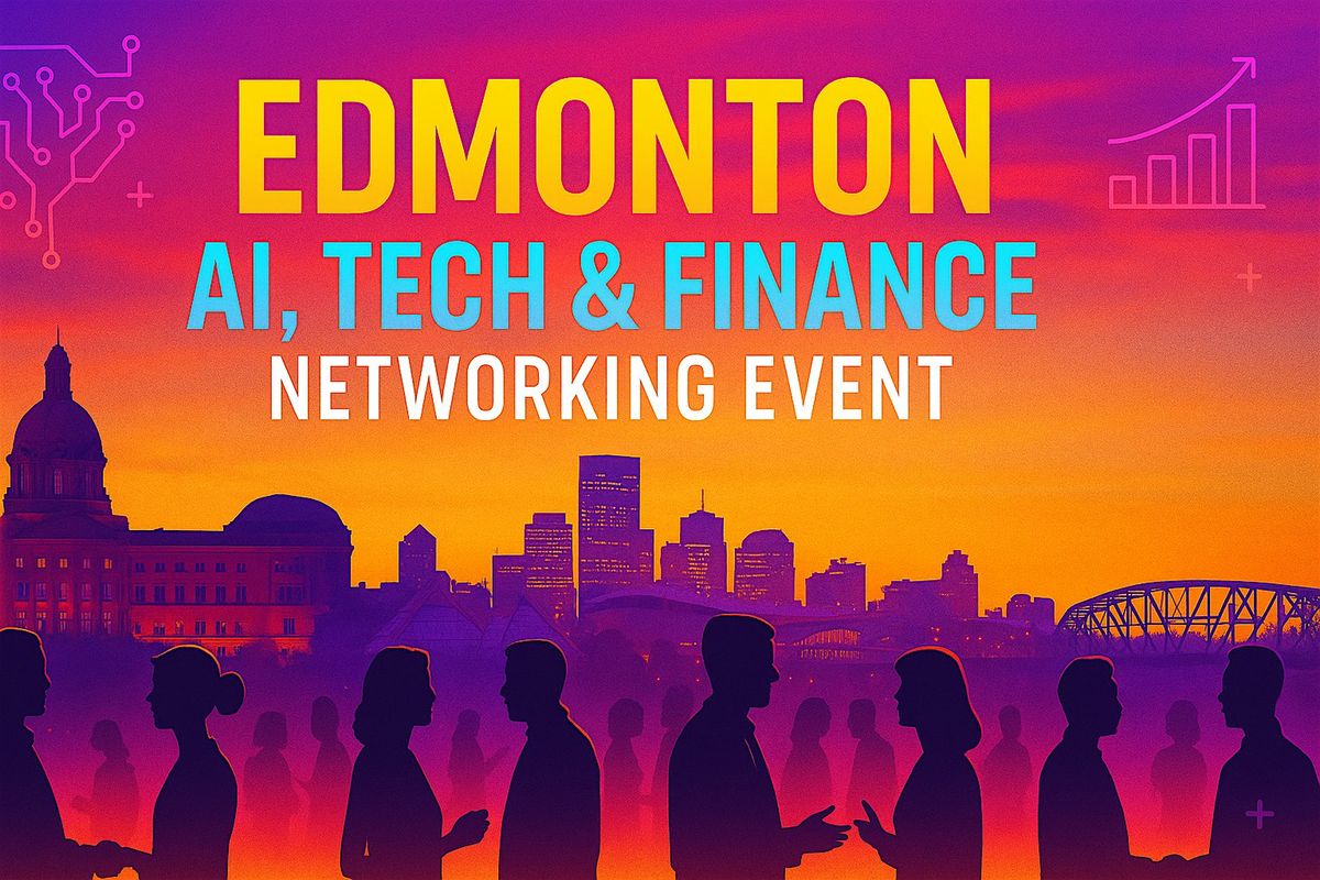 Edmonton AI, Tech & Finance Networking Event