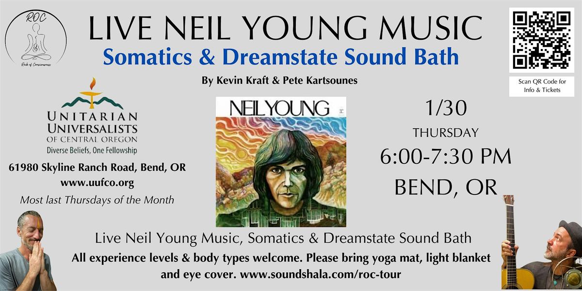 Live Neil Young Music, Somatic Movement & Dreamstate Sound Bath