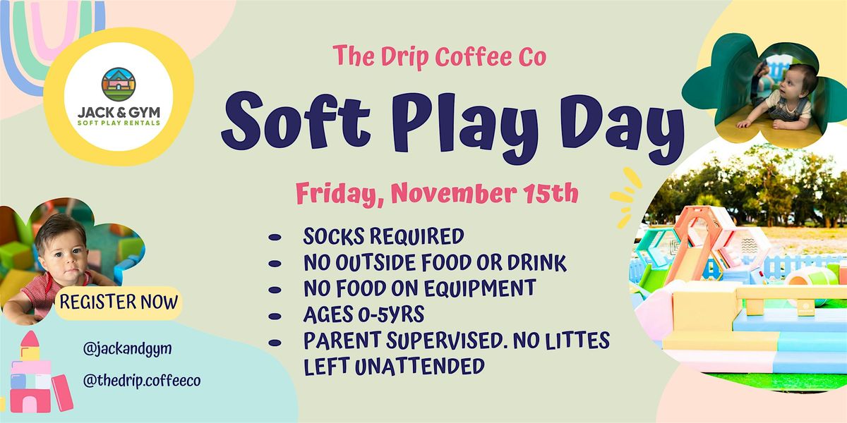 Soft Play Day at The Drip