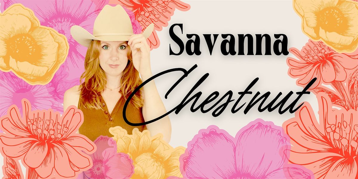 Live Music - Savanna Chestnut