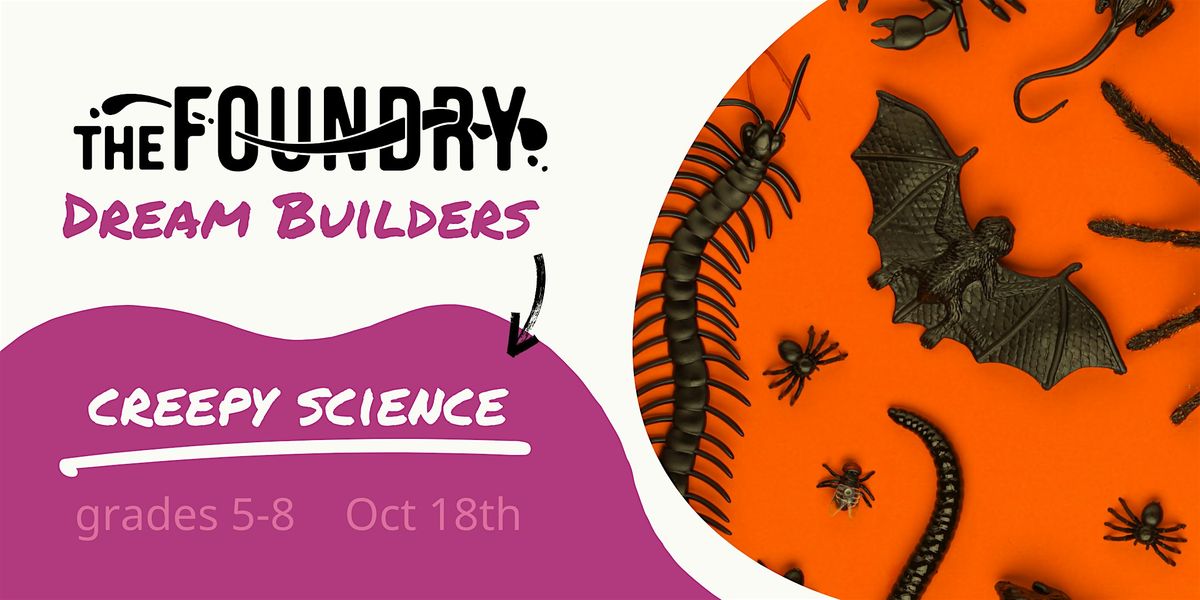 Dream Builders: Creepy Science for Kids