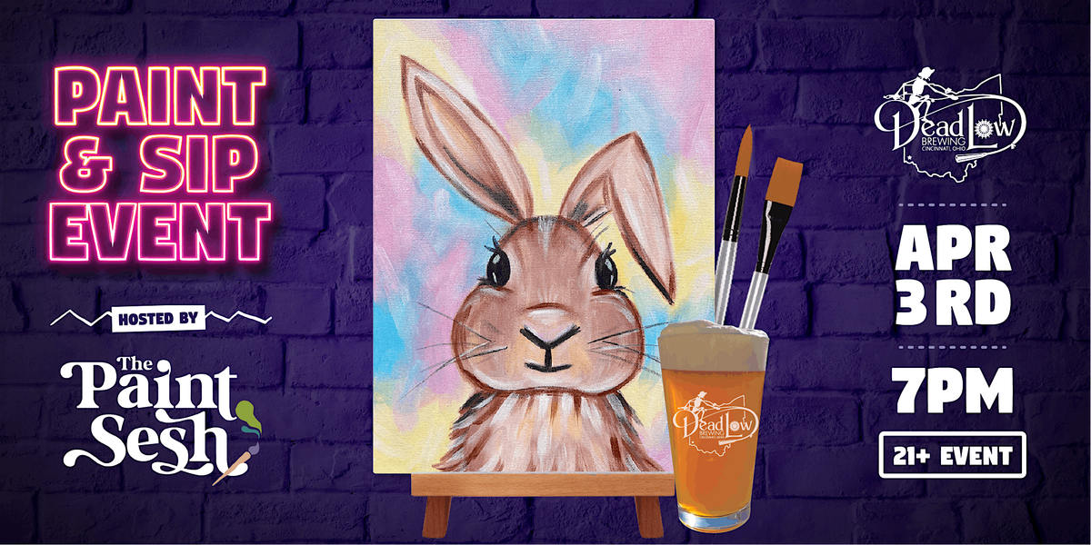 Paint & Sip Painting Event in Cincinnati, OH \u2013 \u201cSpring Bunny\u201d at Dead Low