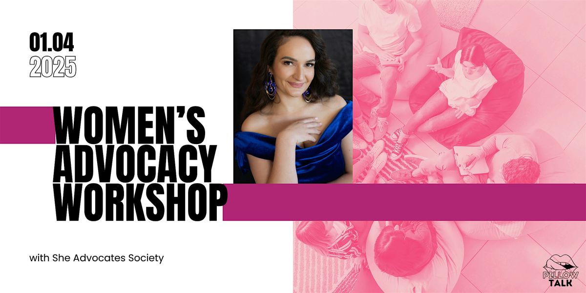 Women's Advocacy Workshop  with She Advocates Society