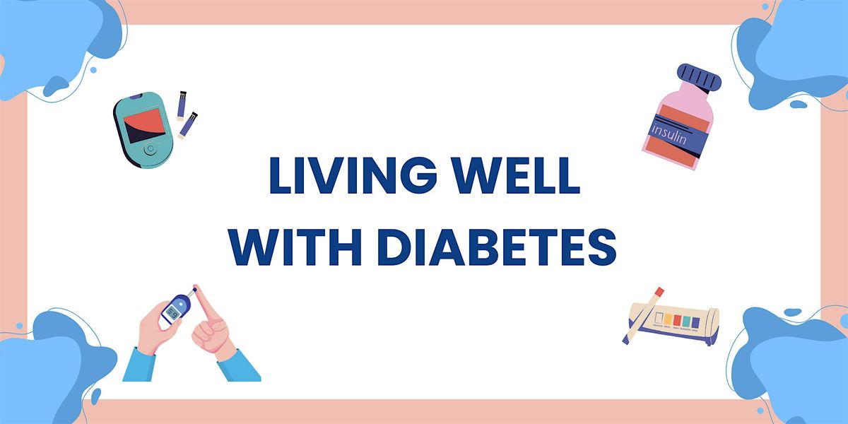 Living Well with Diabetes Series