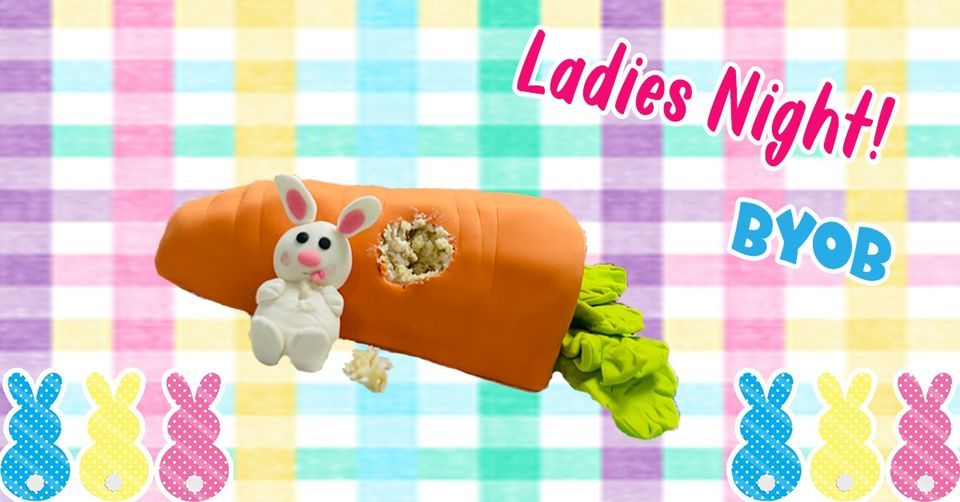 Ladies Night! Fat Bunny Carrot Cake!