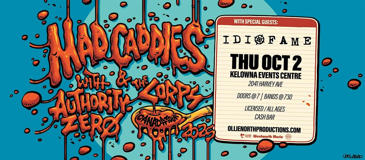 Mad Caddies w\/ Authority Zero, The Corps, Idiofame \/\/ Kelowna, BC