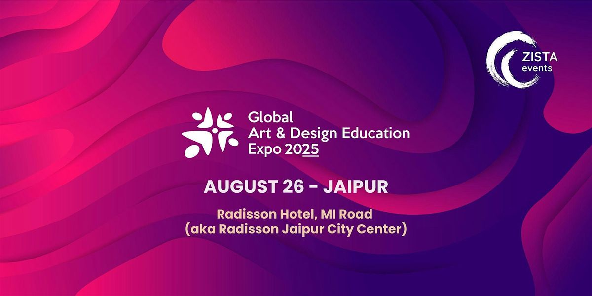 Global Art & Design Education Expo 2025 - Jaipur