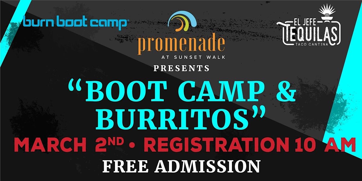 "Boot Camp & Burritos" presented by Burn Boot Camp, the Promenade & El Jefe