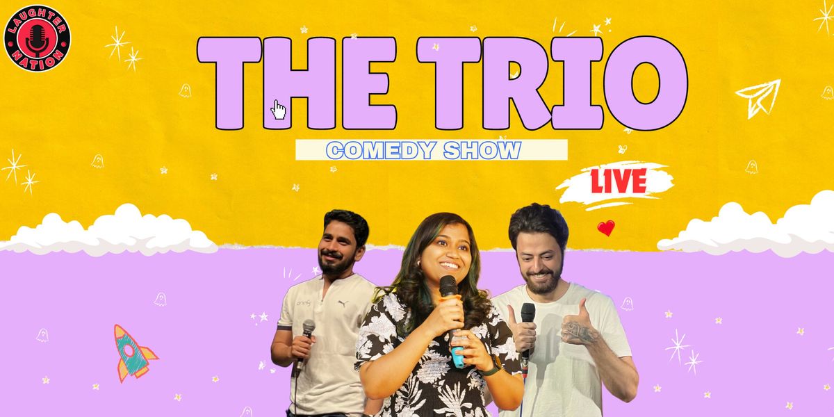 The Trio - Standup comedy show