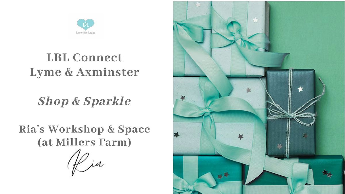 LBL Connect - Lyme & Axminster - Shop & Sparkle, Ria's Workshop & Space ...