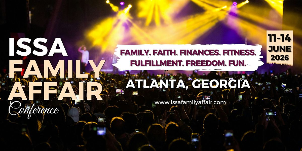Issa Family Affair Conference 2026 | Atlanta Family & Business Conference
