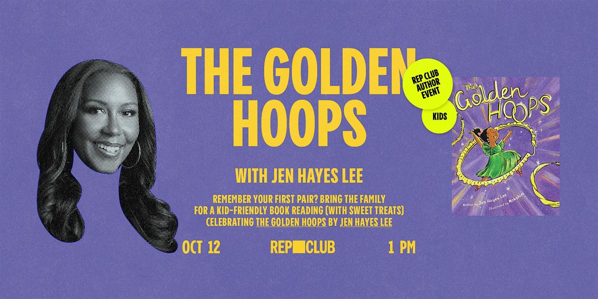 BOOK EVENT: The Golden Hoops w\/ Jen Hayes Lee